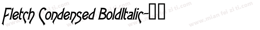 Fletch Condensed BoldItalic字体转换